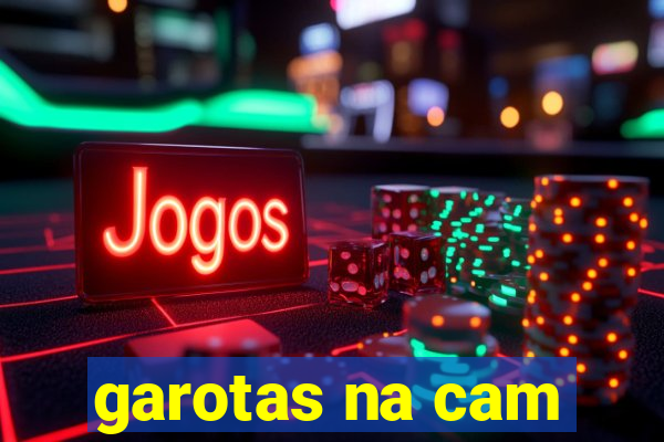 garotas na cam